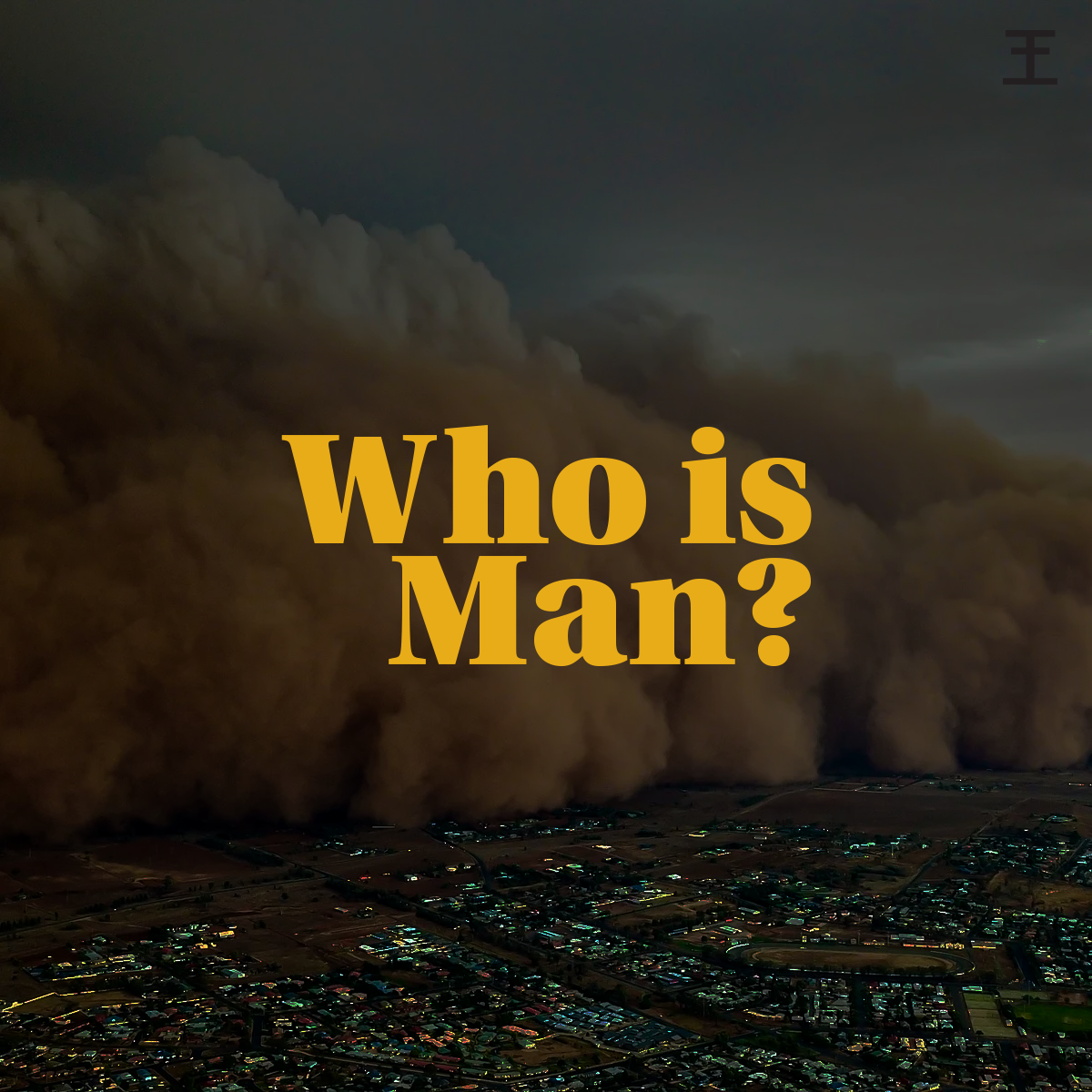 Who is Man? (Gen 2:5–9, 15–17; 3:1–11, 21–24)