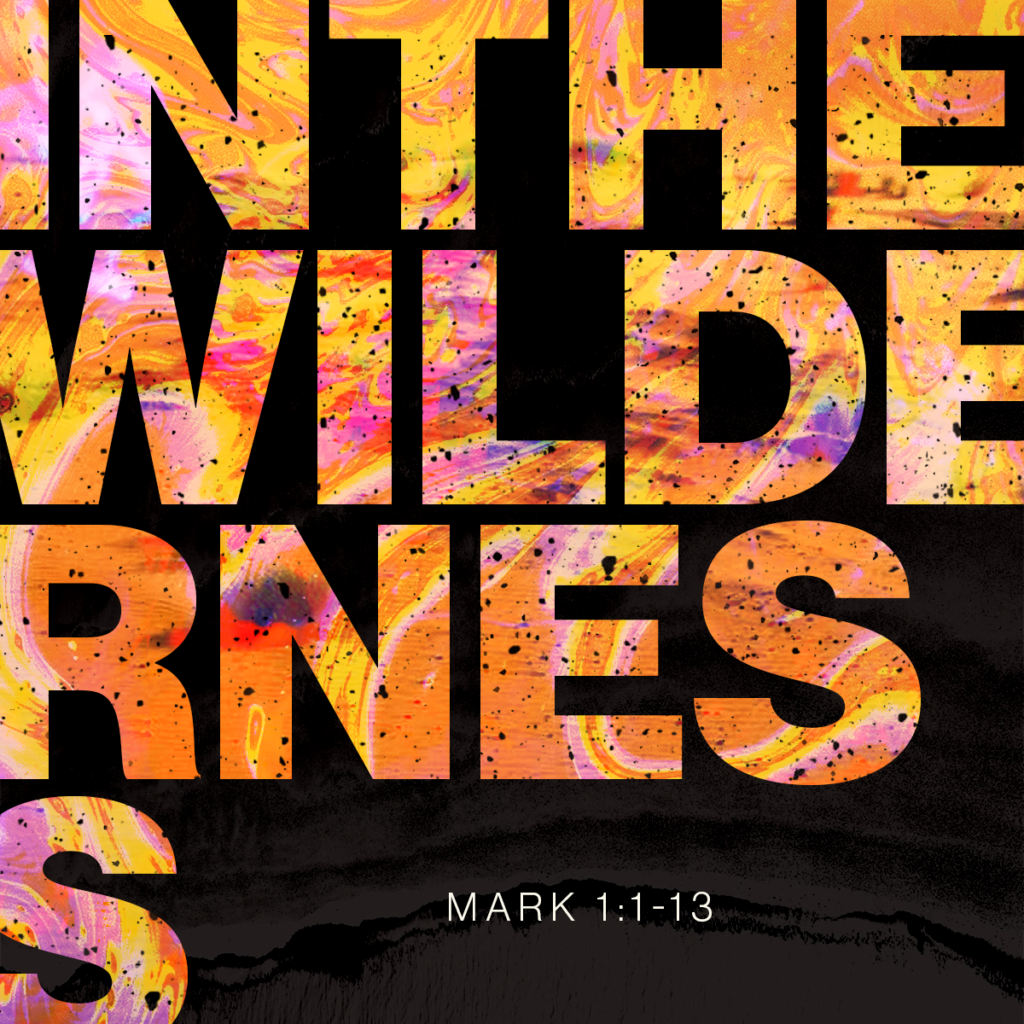 In the Wilderness (Mark 1:1-13)