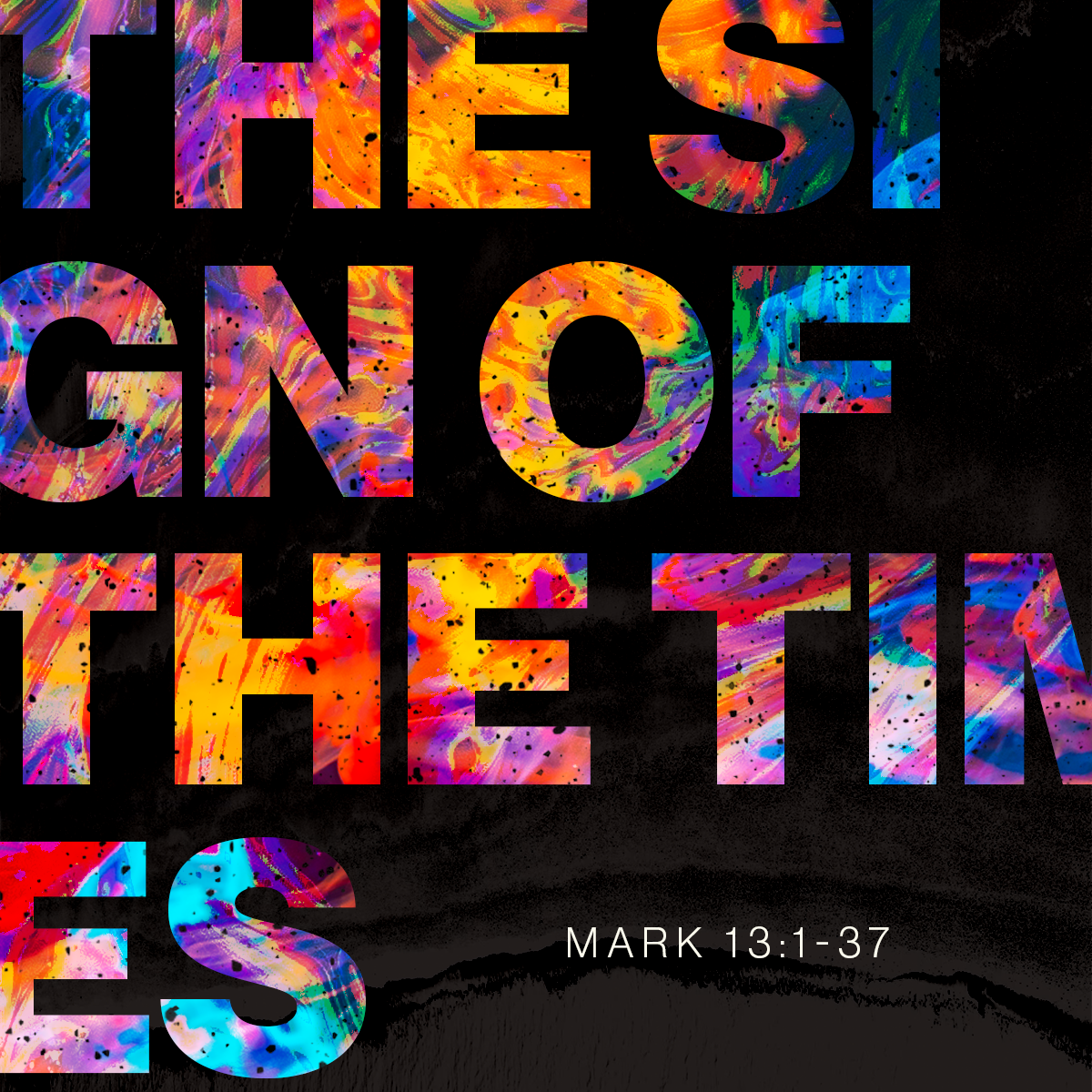 The Sign of the Times (Mark 13:1-37)