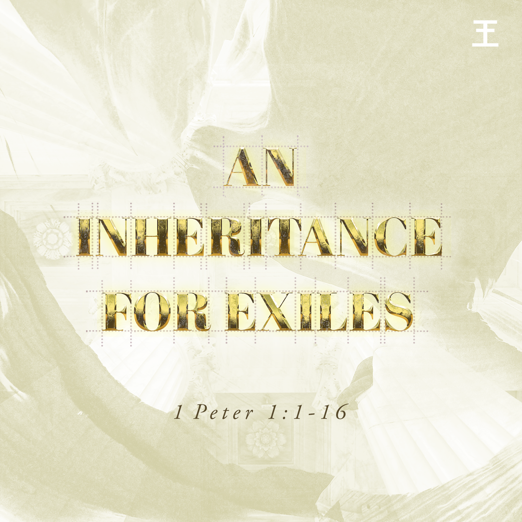 An Inheritance for Exiles (1 Pet 1:1-16)
