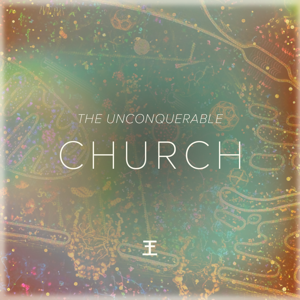 The Unconquerable Church (Matt 16:13-18)
