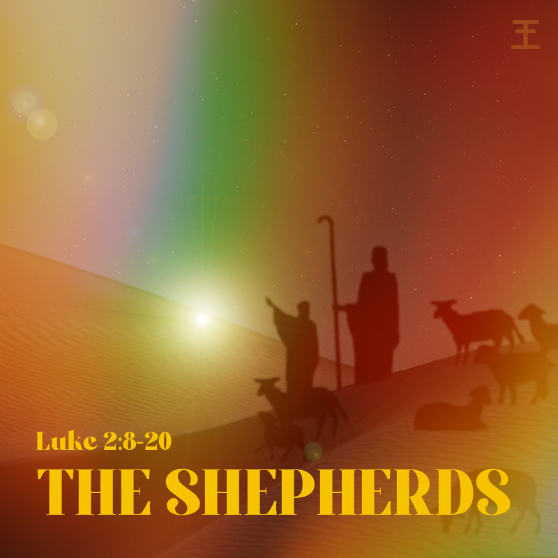 The Shepherds (Luke 2:8-20)