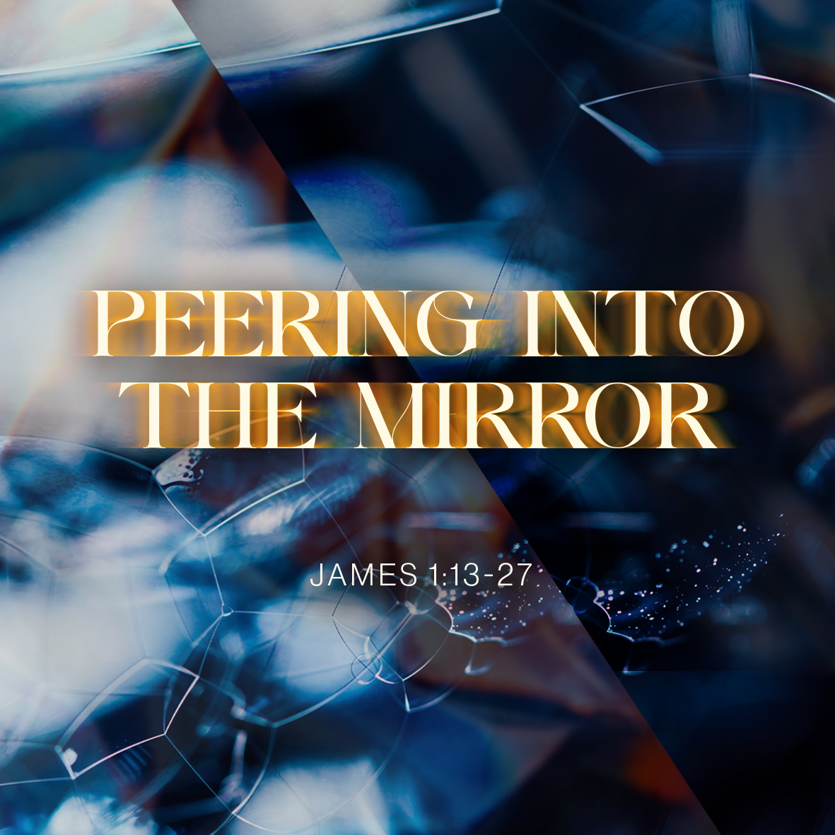 Peering into the Mirror (Jas 1:13-27)